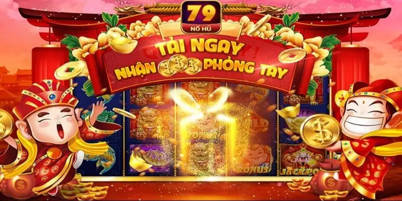 Đổi Thưởng Nổ Hũ 79 - Hòa Mình Cùng Những Vòng Quay