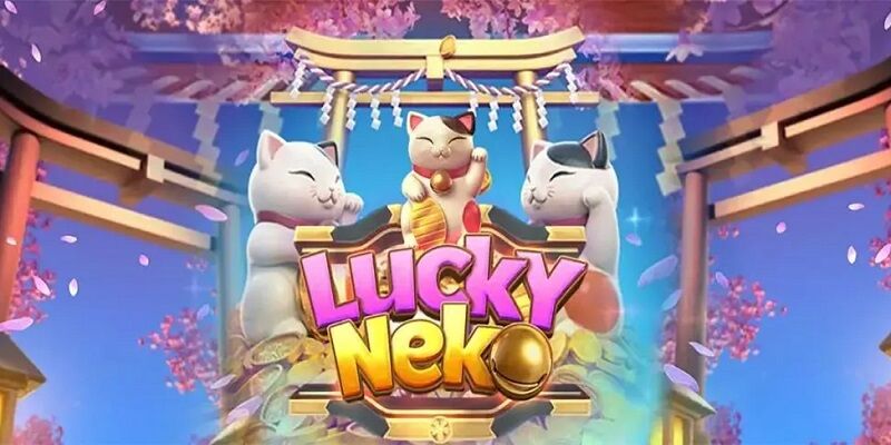 Neko May Mắn - Quay Hũ Không Ngừng, Nhận Quà Siêu Khủng